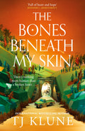 The bones beneath my skin