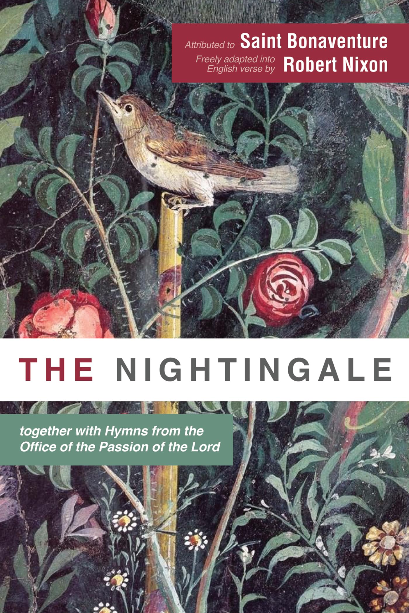 The Nightingale: together with Hymns from the Office of the Passion of the Lord
