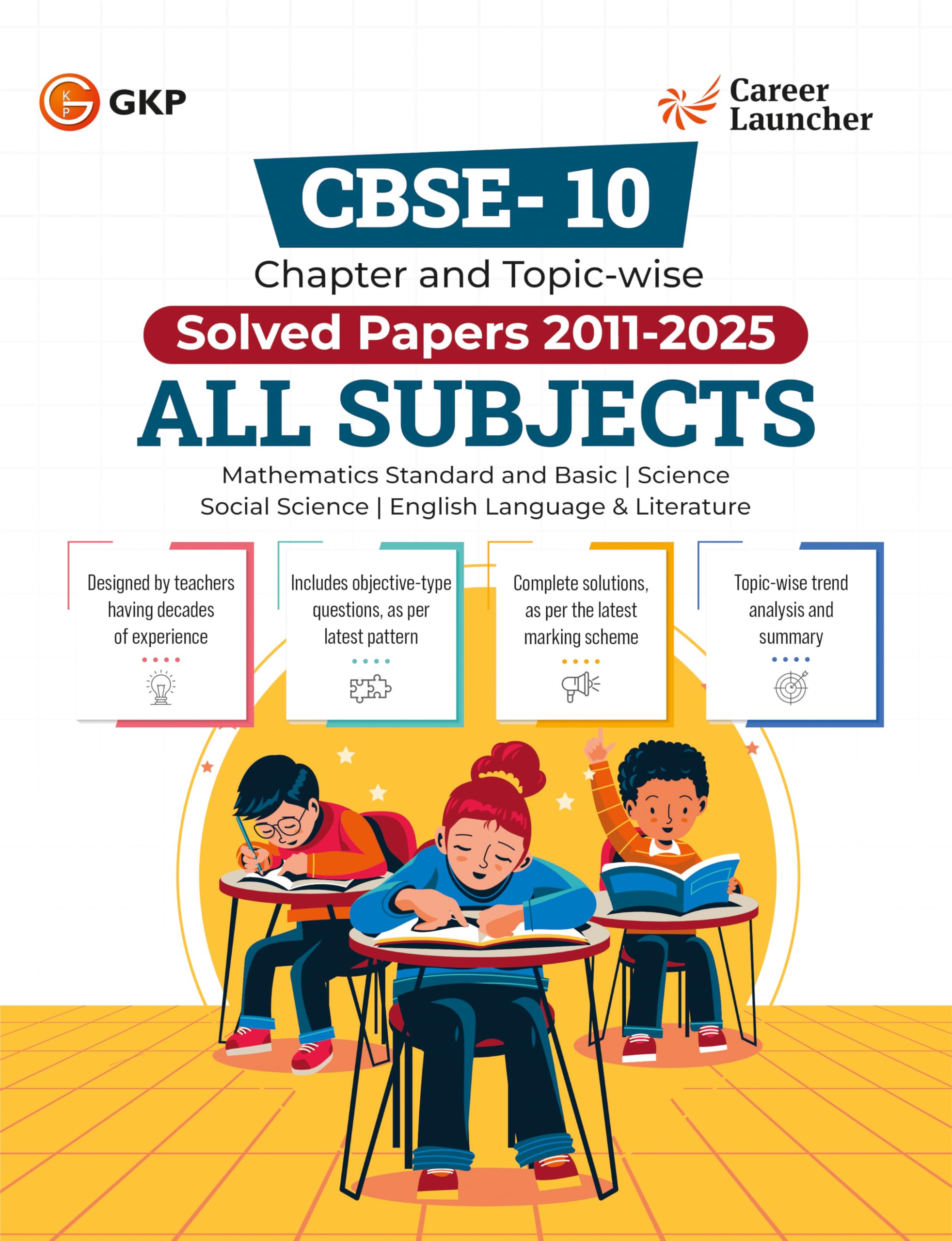 GKP CBSE Class X 2026 : Chapter and Topicwise Solved Papers 2011  2025 : Mathematics|Science| Social Science|English