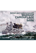 British and Commonwealth Warship Camouflage of WWII: Volume II: Battleships & Aircraft Carriers: 2