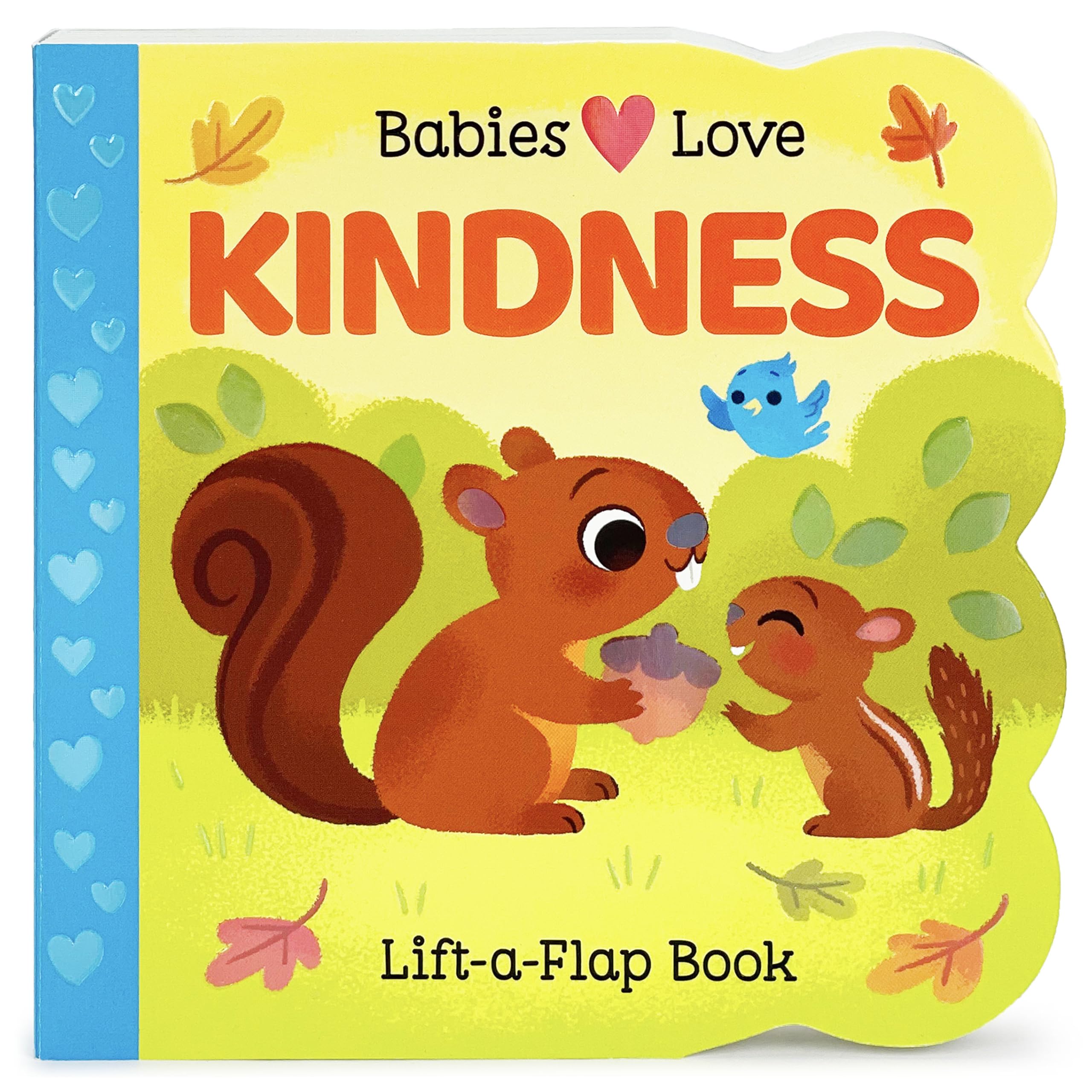 Babies Love Kindness: A LiftaFlap Board Book for Babies and Toddlers  Empathy, Kindness, and SocialEmotional Learning Concep