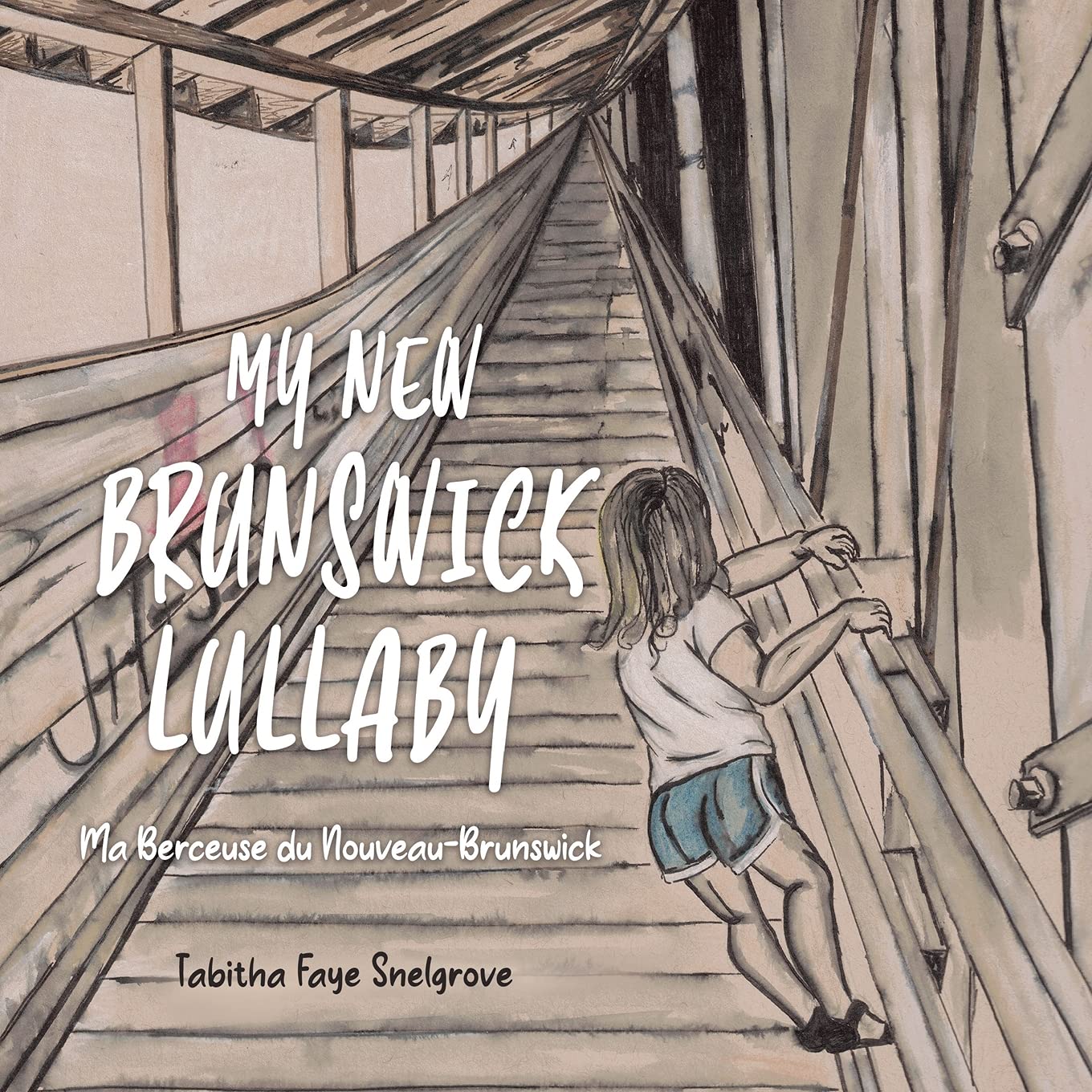 My New Brunswick Lullaby: Ma Berceuse du NouveauBrunswick