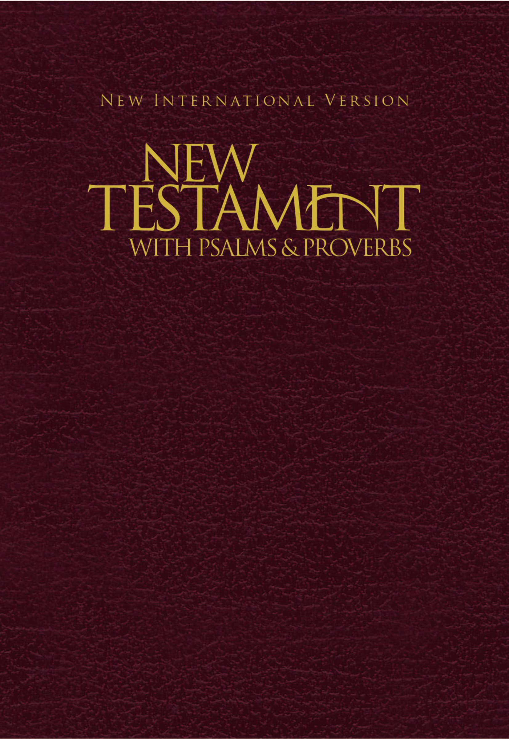NIV, New Testament with Psalms and Proverbs, PocketSized, Paperback, Burgundy