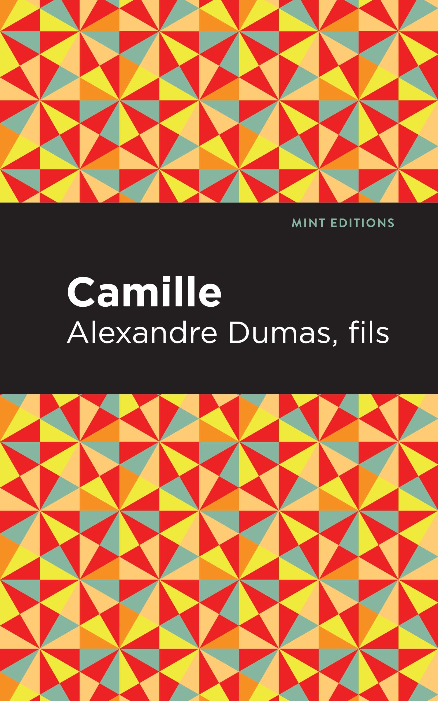 Camille (Mint Editions  Tragedies and Dramatic Stories)