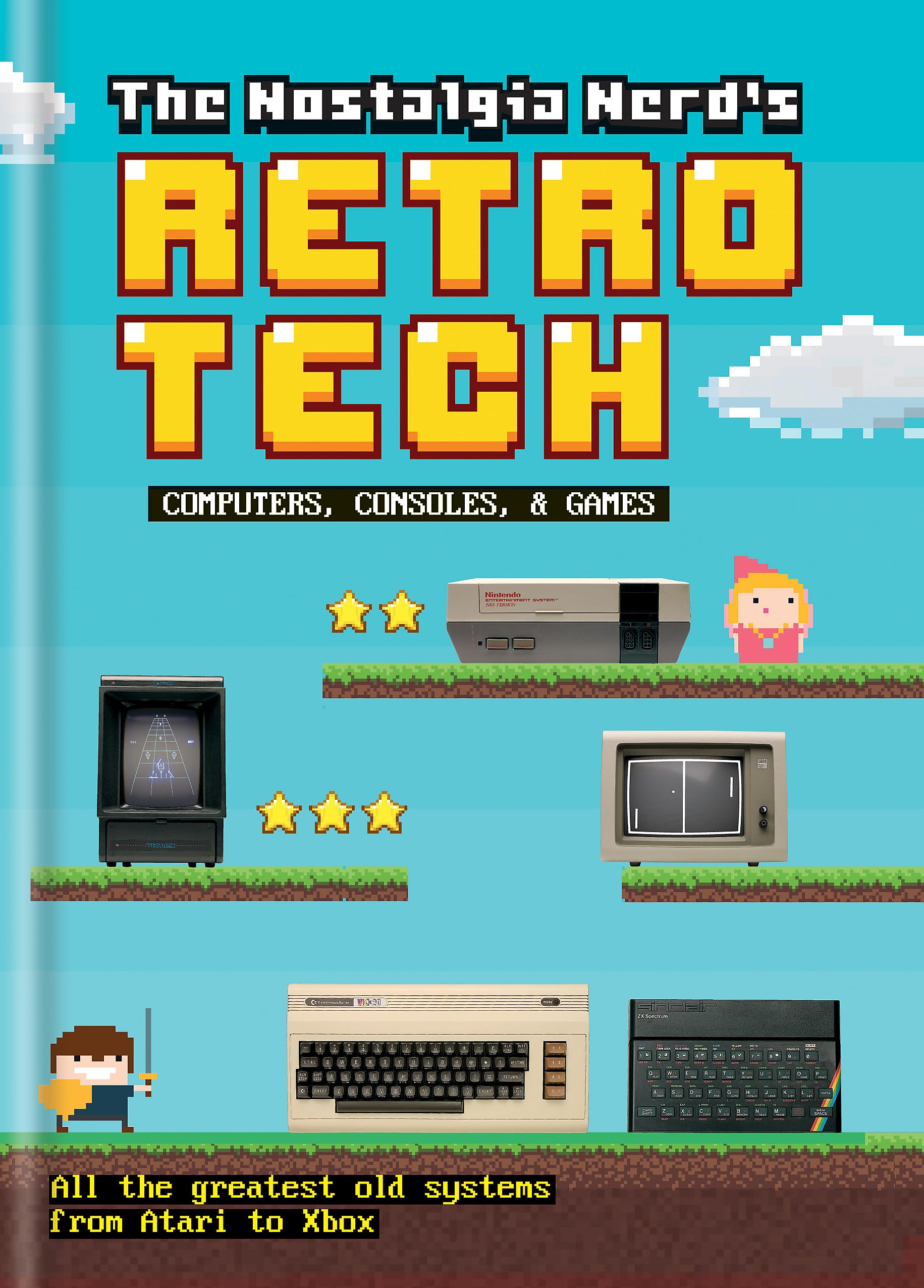 The Nostalgia Nerds Retro Tech: Computer, Consoles and Games