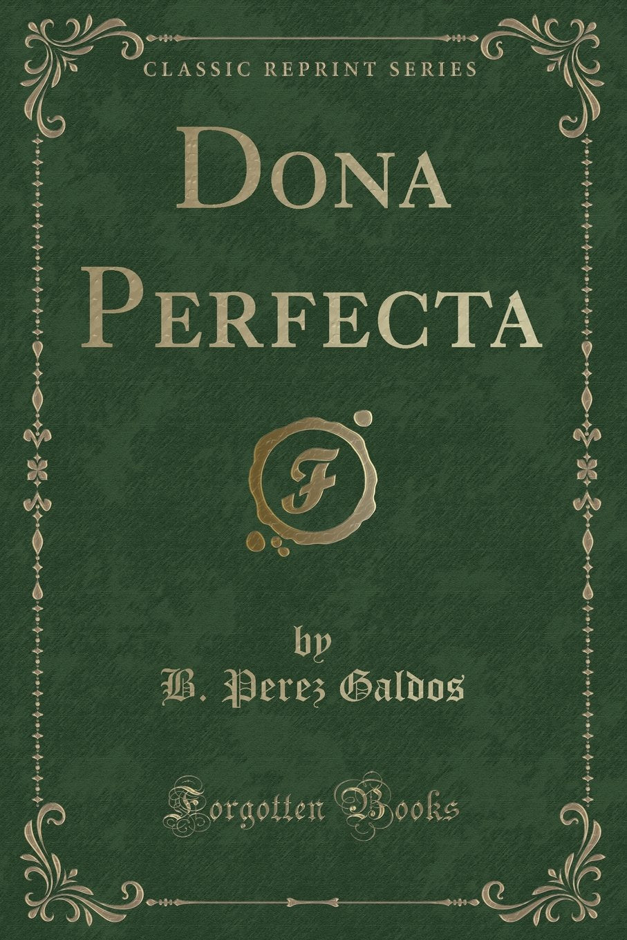 Dona Perfecta (Classic Reprint)