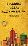 TOWARDS URBAN SUSTAINABILITY