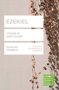 Ezekiel (Lifebuilder Bible Studies): Visions of Gods Glory (Lifebuilder Bible Study Guides, 158)