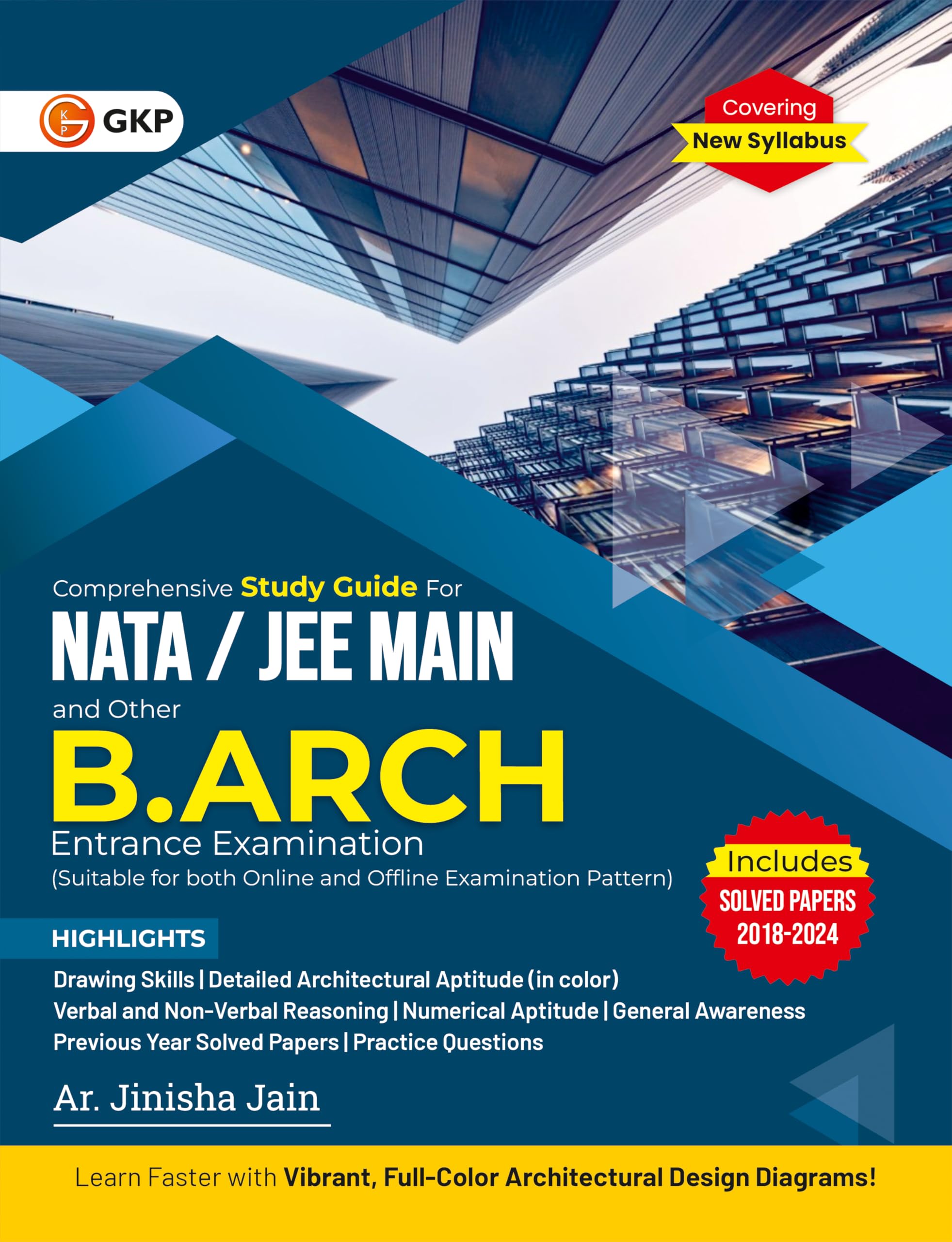 GKP NATA 2025 | JEE Main B.Arch Entrance Guide | Includes 20182024 Solved Papers| Drawing Skills, Aptitude & Architecture Maste