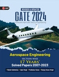 Gkp Gate 2024 : Aerospace Engineering  17 Years SectionWise Solved Paper 20072023 By Biplab Sadhukhan, Iqbal Singh, Prabhak