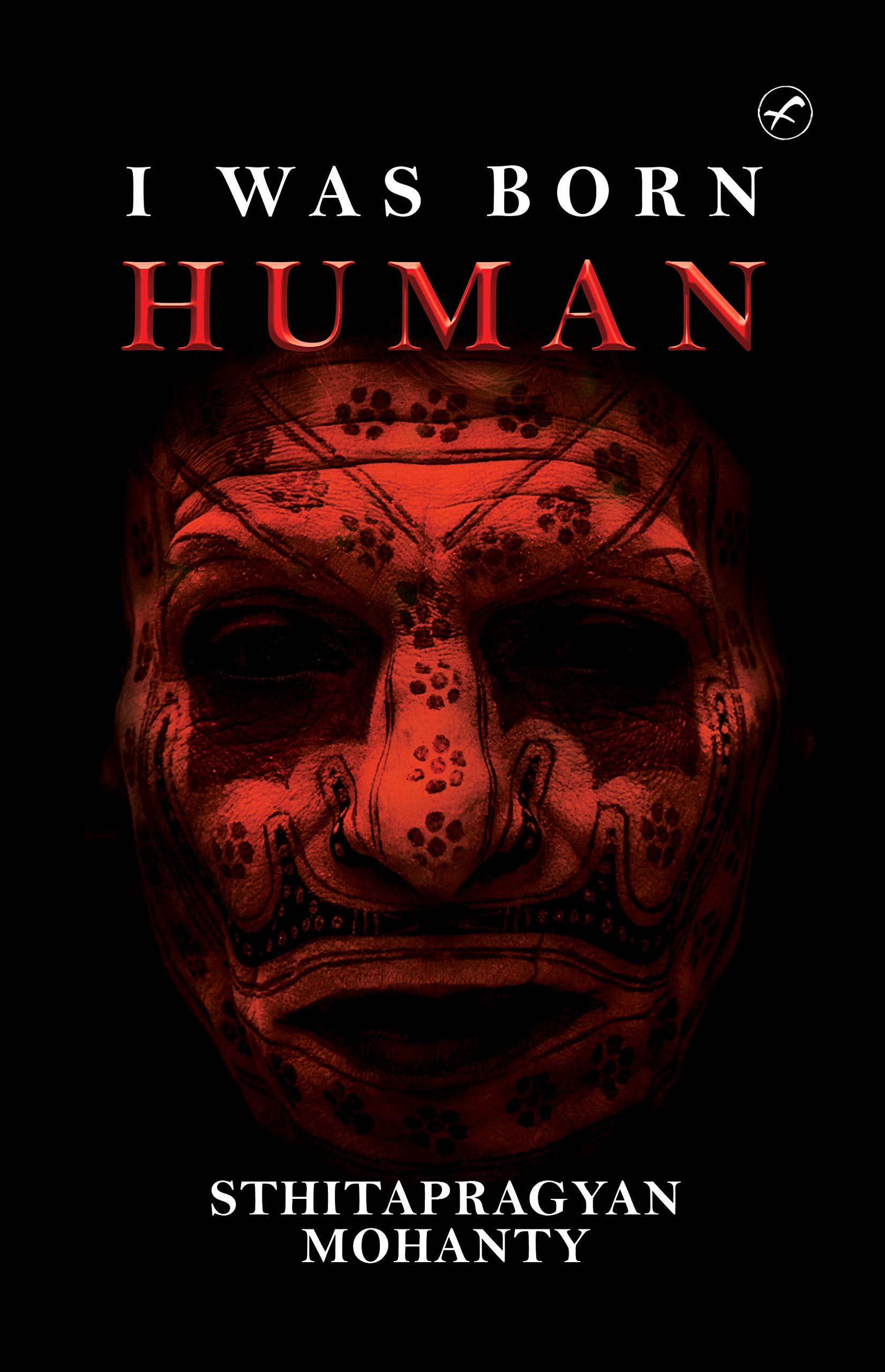 I was born human