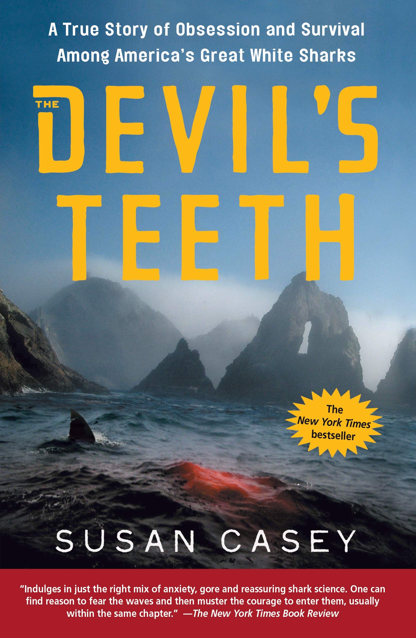 The Devils Teeth: A True Story of Obsession and Survival Among Americas Great White Sharks