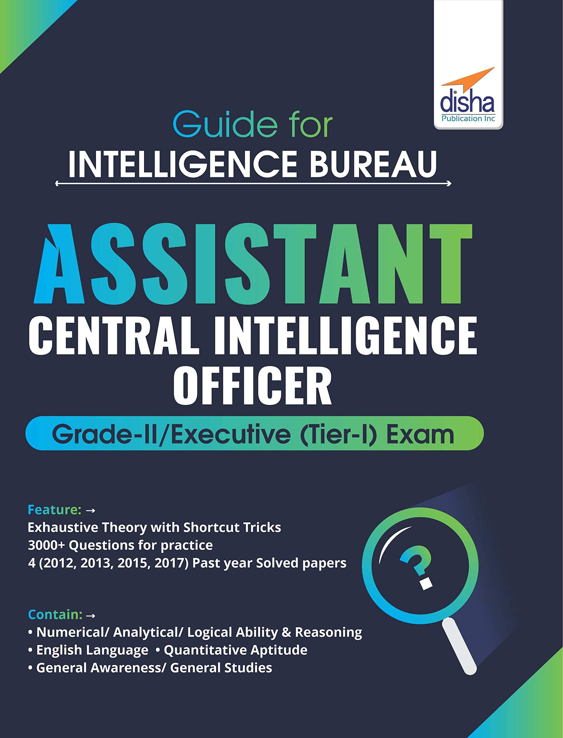 Guide For Intelligence Bureau Assistant Central Intelligence Officer GradeIi/ Executive (TierI) Exam