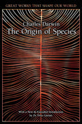 On the Origin of Species (Great Works that Shape our World)