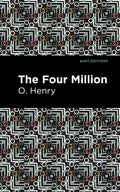 The Four Million (Mint Editionsshort Story Collections and Anthologies)