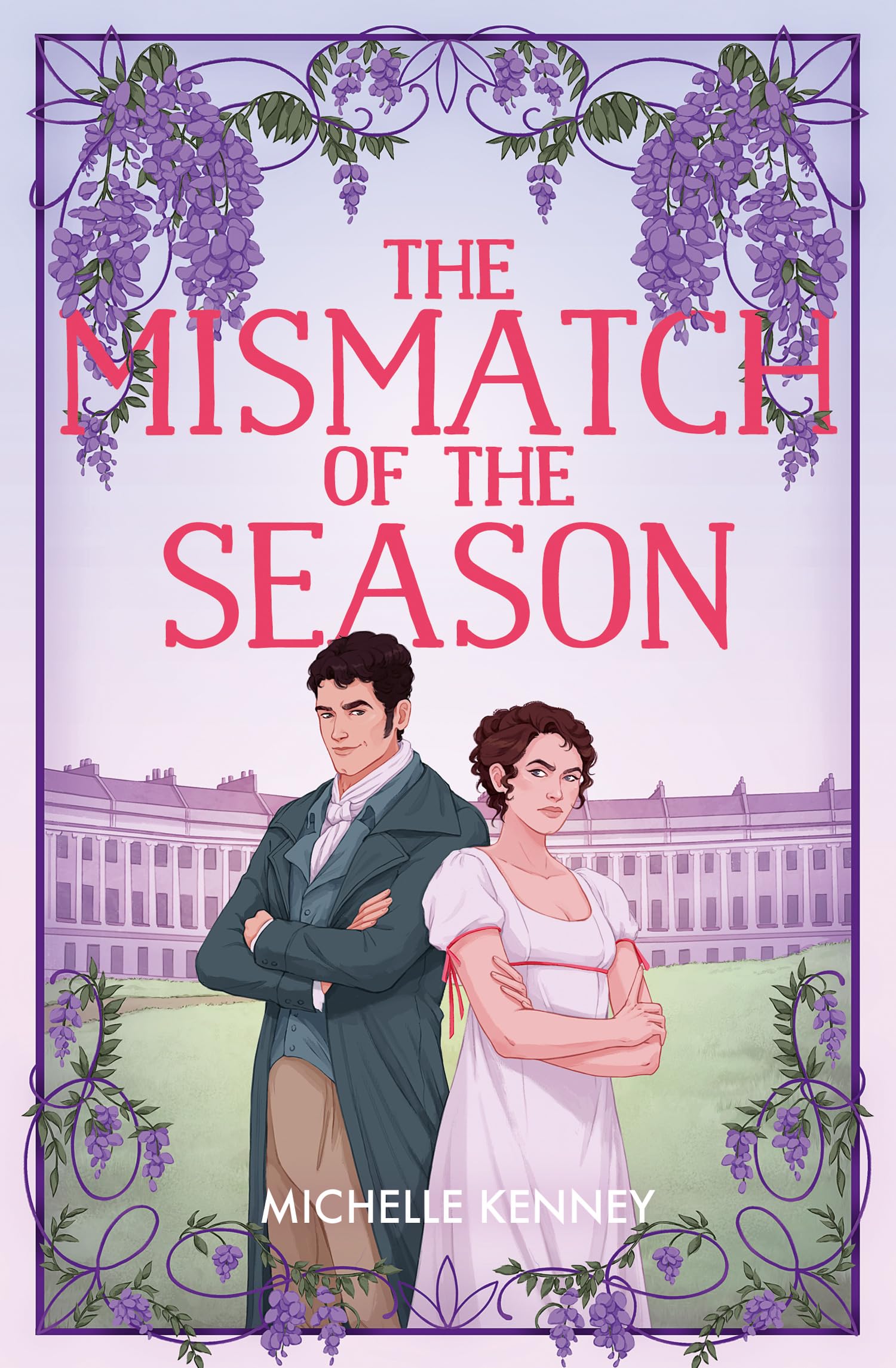 The Mismatch Of The Season: A Heartwarming Historical Romance of Regency London and Slow Burn Love: Book 1 (Fairfax Sisters)
