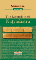 The Recensions Of Natyasastra (Samiksika19)