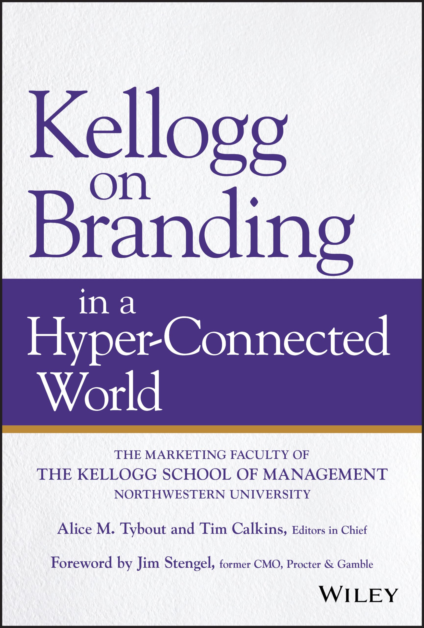 Kellogg on Branding in a HyperConnected World