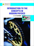 Introduction to the Concepts in Modern Physics