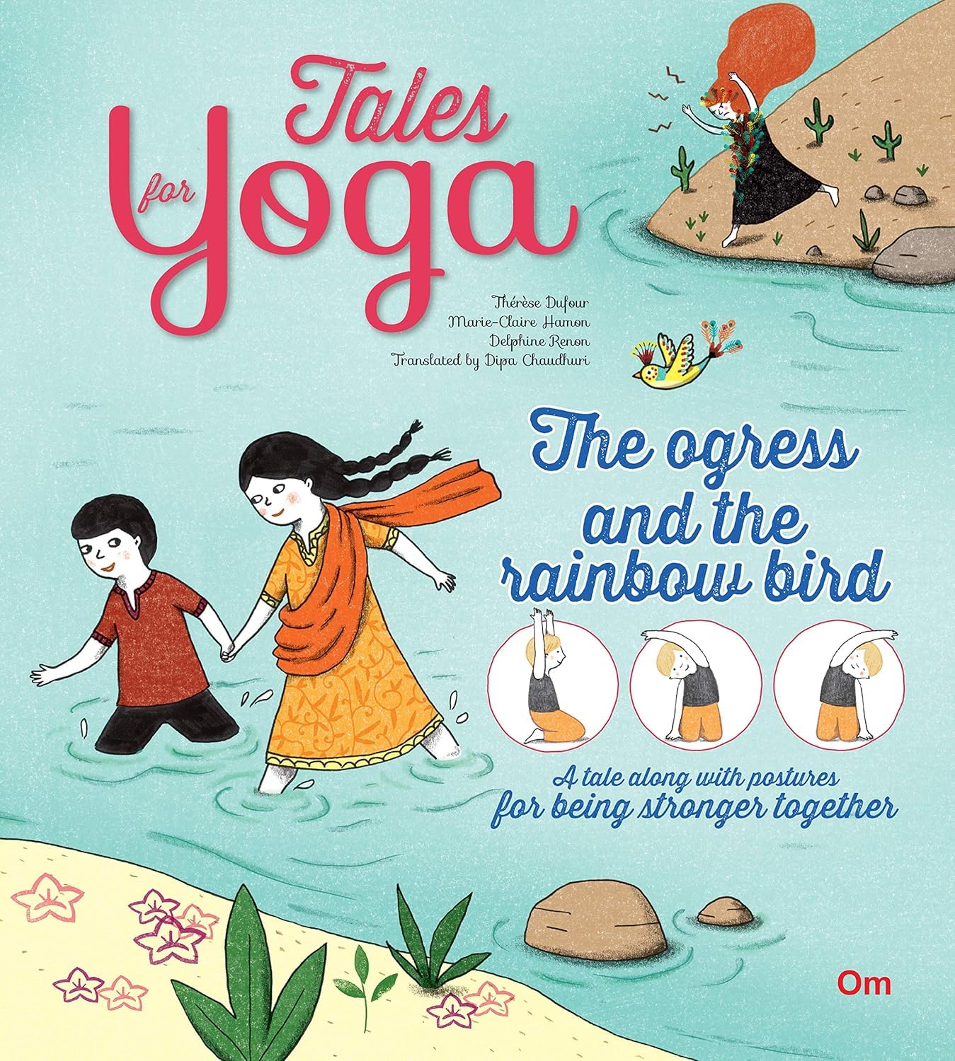Tales for Yoga  the Ogress and the Rainbow Bird