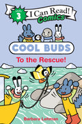 Cool Buds: To the Rescue! (I Can Read Comics Level 3)