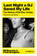 Last Night a DJ Saved My Life: The History of the Disc Jockey (Deep Cuts)