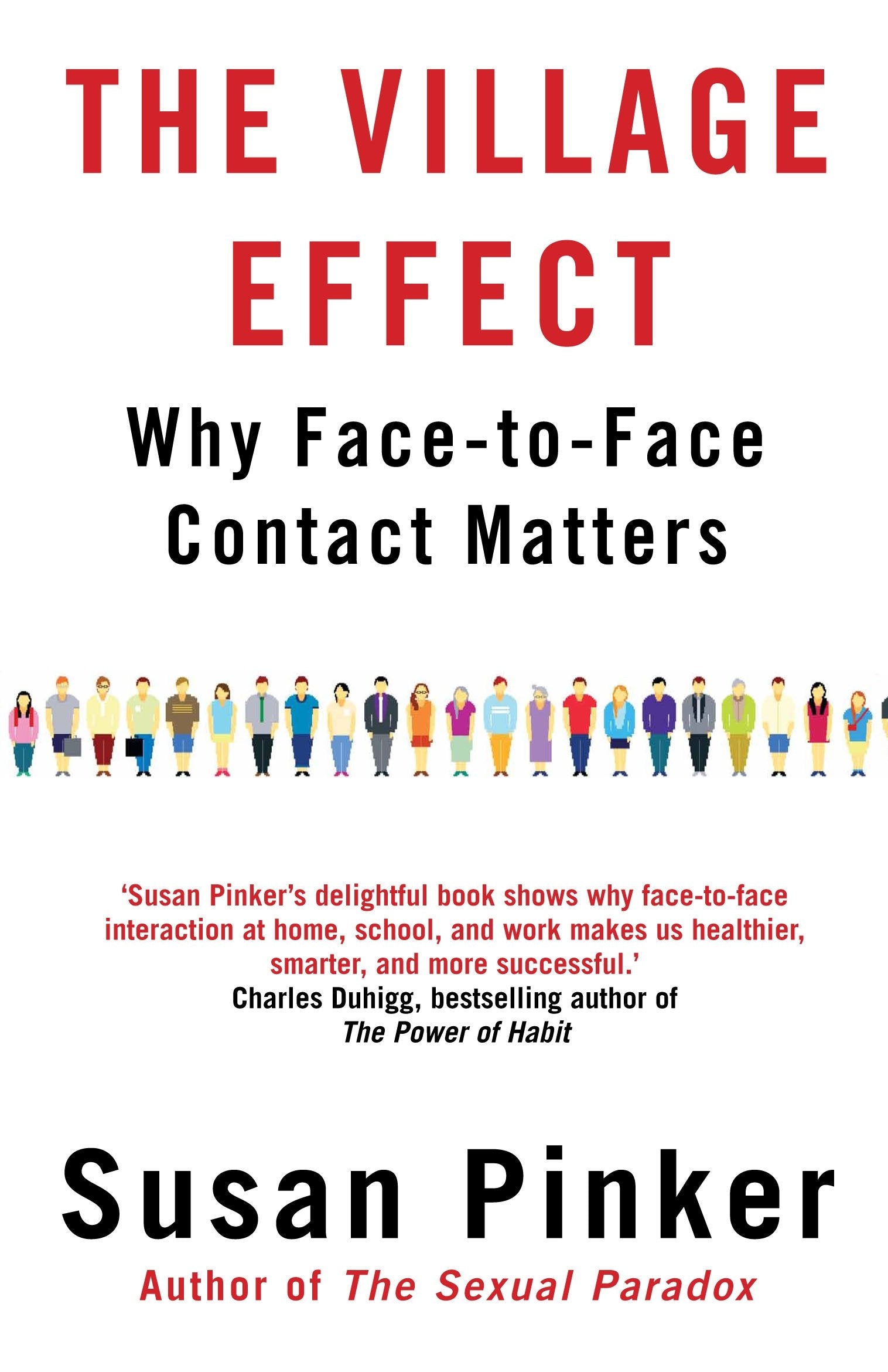 The Village Effect: Why Facetoface Contact Matters