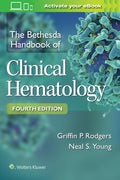 The Bethesda Handbook of Clinical Hematology