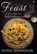 An Invitation to Feast: A Deep Dive into Indias Culinary Treasures