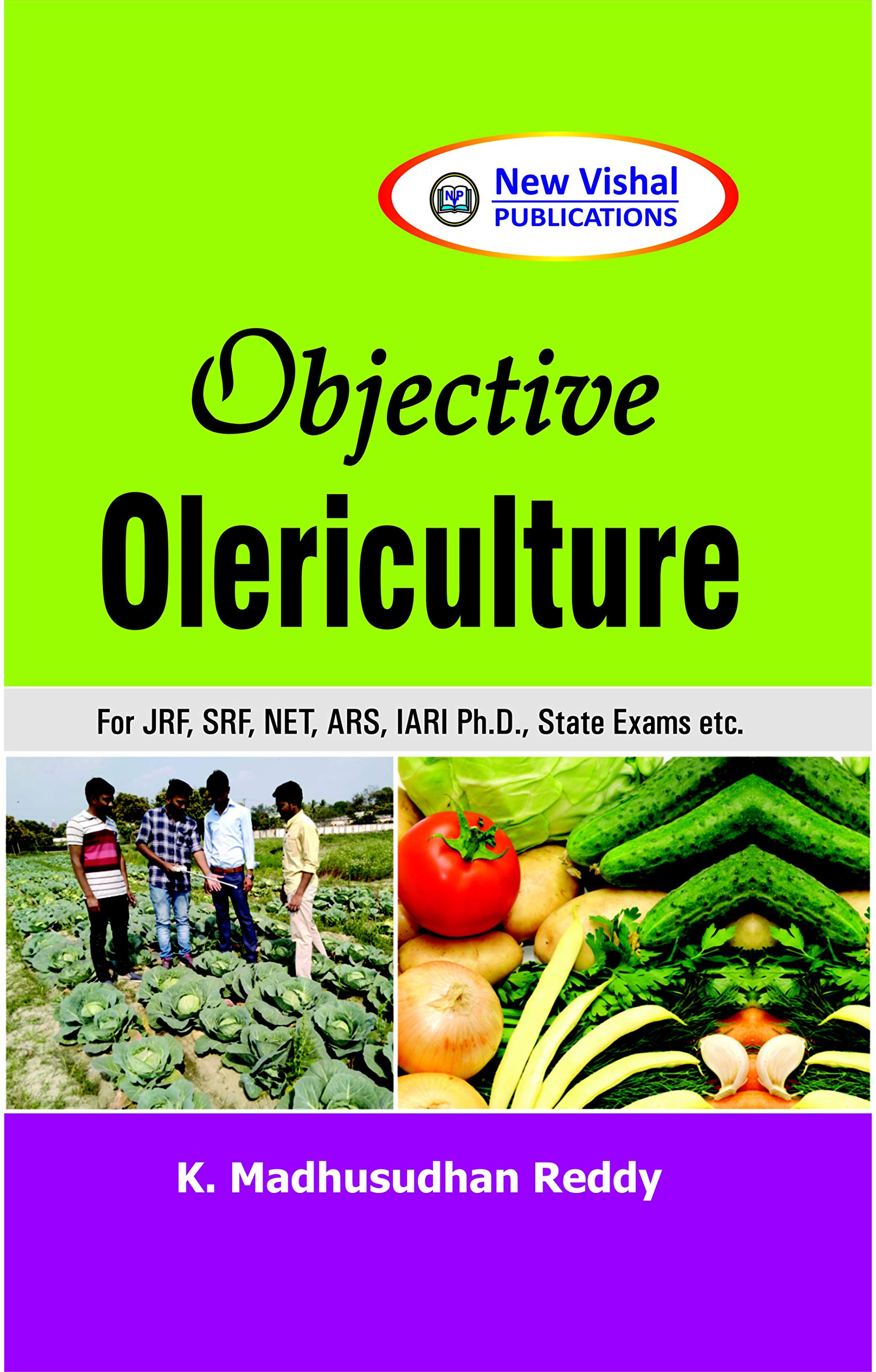 Objective Olericulture for JRF, ARS/NET Exams.
