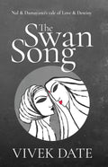 The Swan Song : Nal & Damayantis tale of Love & Destiny