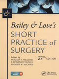 Bailey & Loves Short Practice of Surgery, 27th Edition