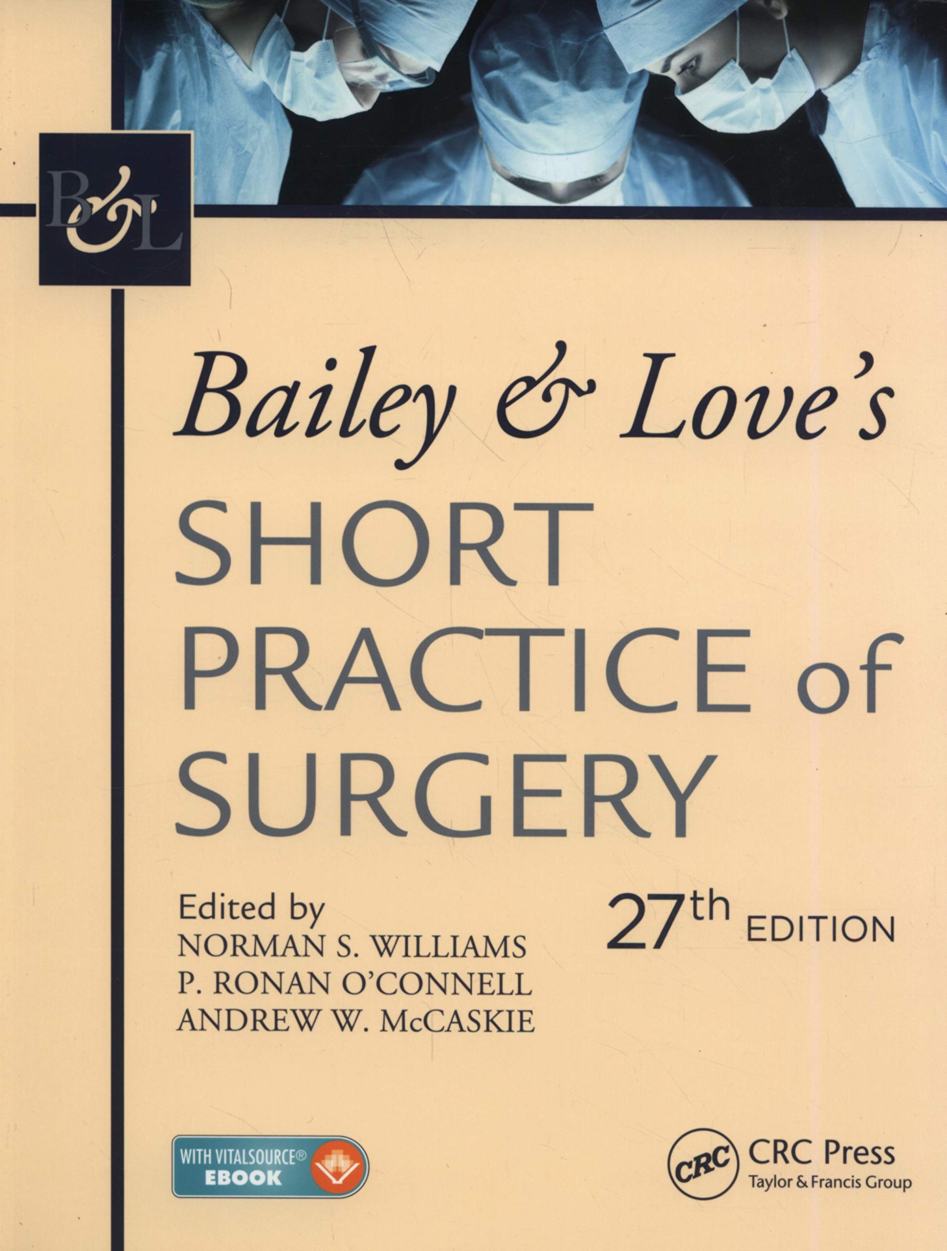 Bailey & Loves Short Practice of Surgery, 27th Edition