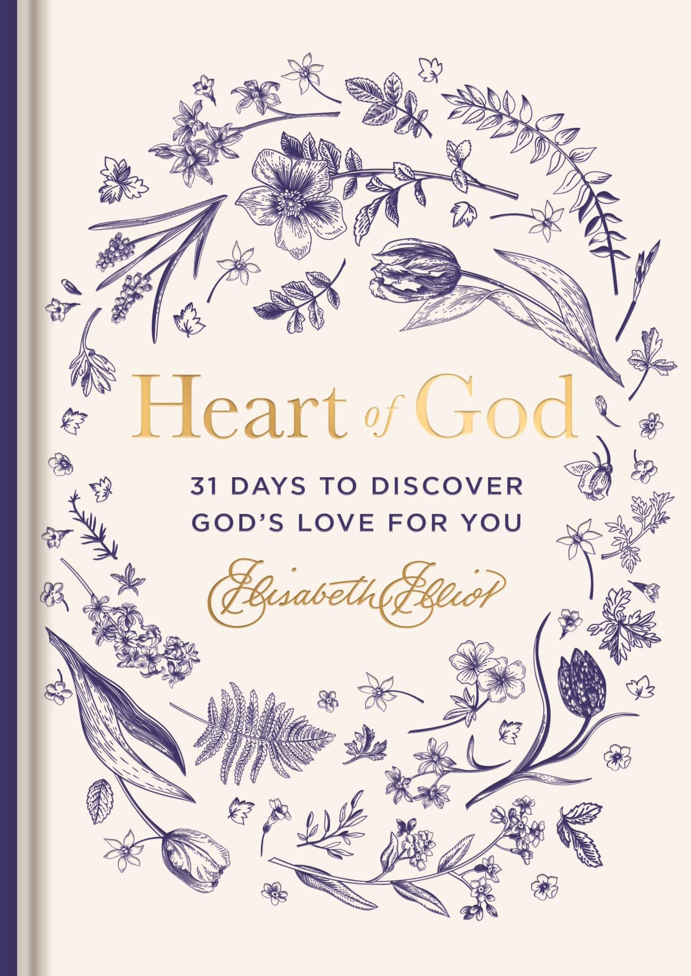 Heart of God: 31 Days to Discover Gods Love for You