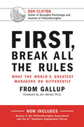 First, Break All The Rules : What The WorldS Greatest Managers Do Differently