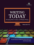 WRITING TODAY: Developing Skills in Academic and Workplace Writing