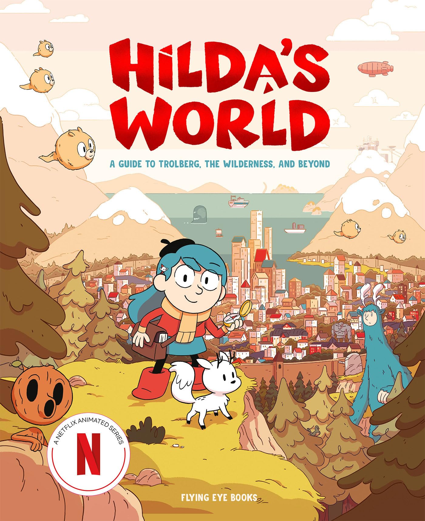 Hildas World: A guide to Trolberg, the wilderness, and beyond (Hilda TieIn)