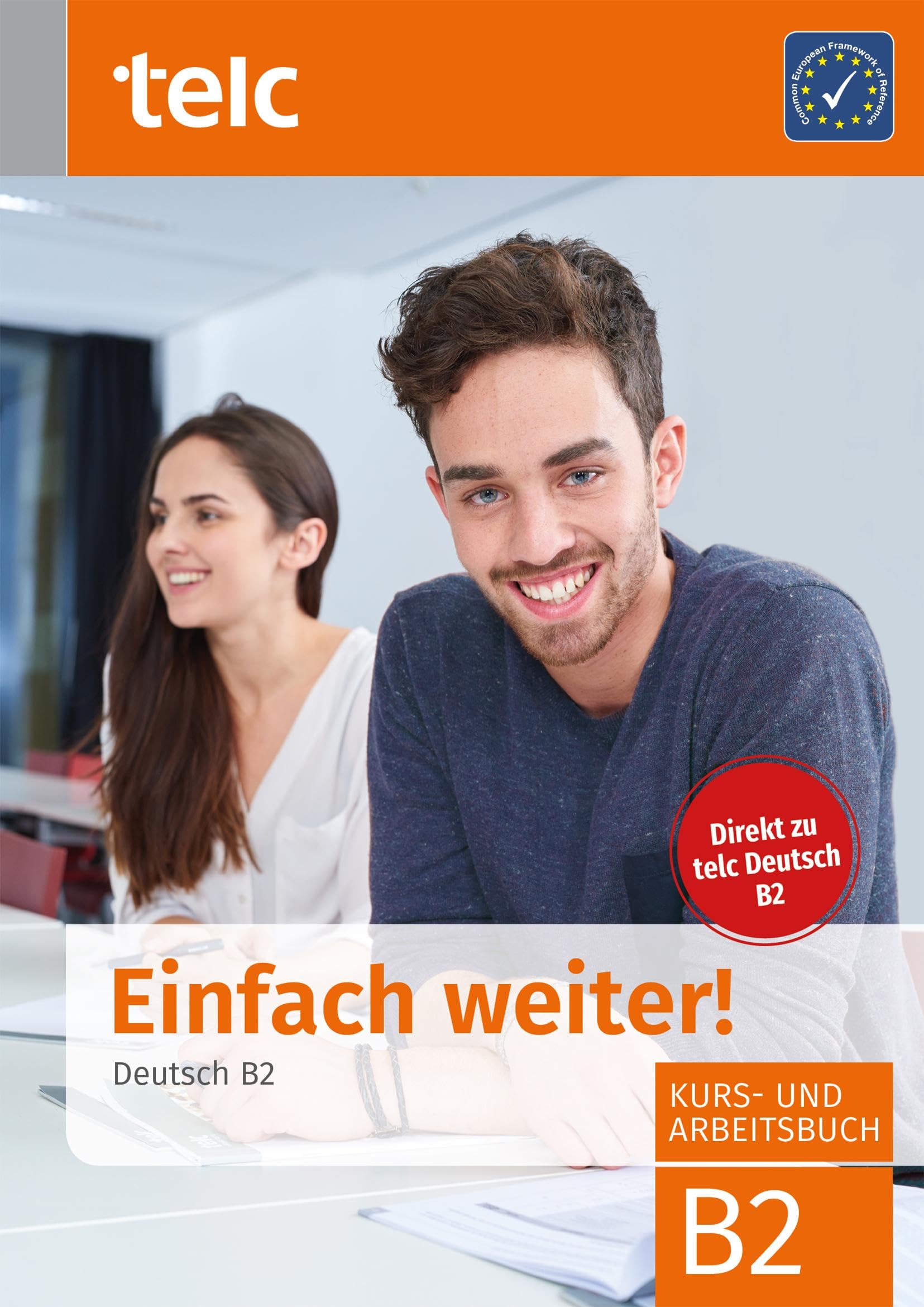 Einfach weiter: Deutsch B2, Kursund Arbeitsbuch