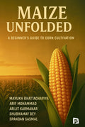Maize Unfolded: A Beginners Guide to Corn Cultivation