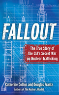 Fallout: The True Story of the CIAs Secret War on Nuclear Trafficking