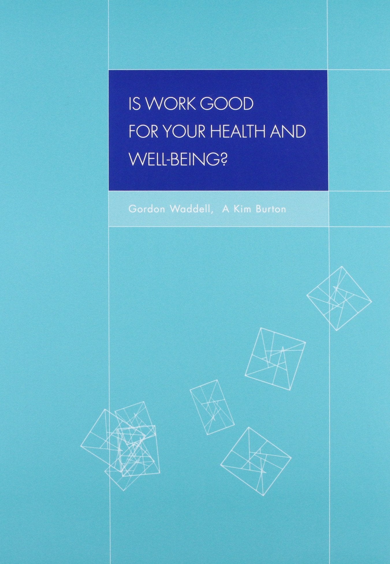 Is work good for your health and wellbeing?
