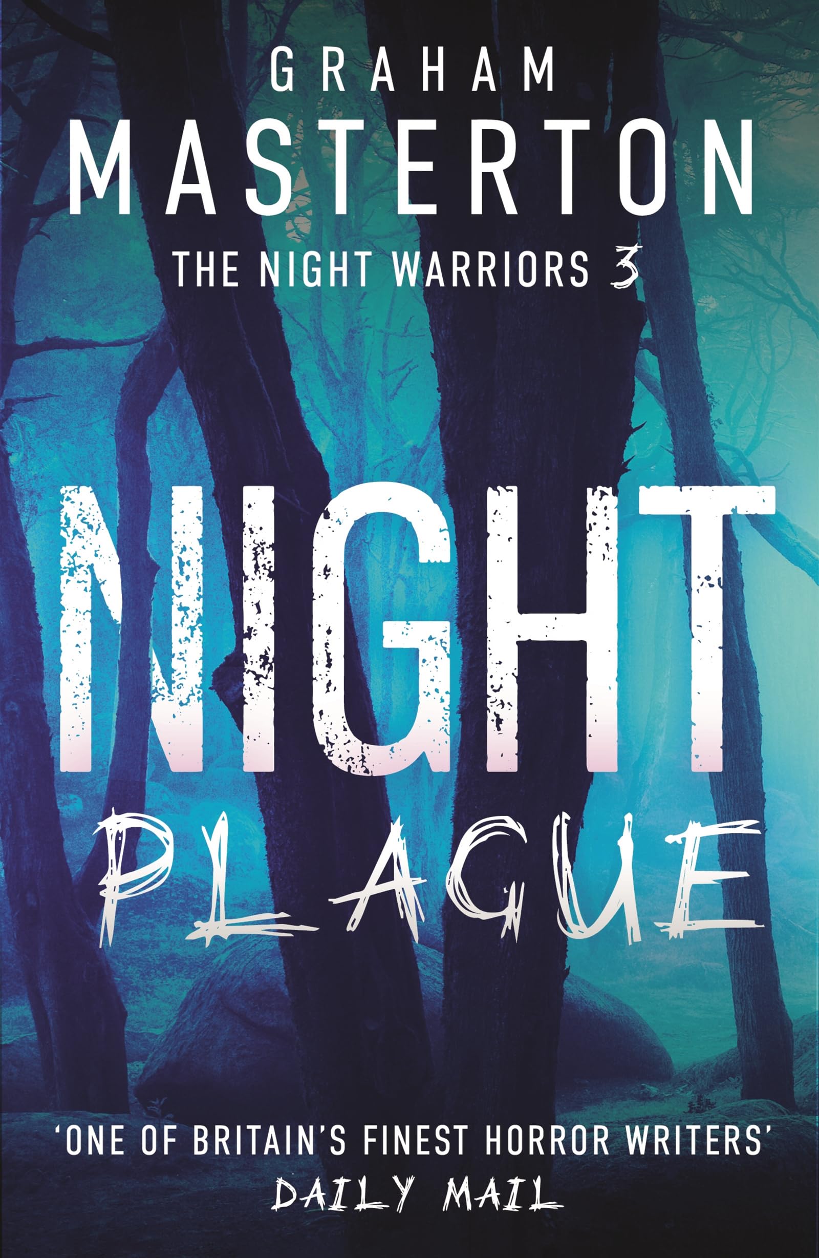 Night Plague: A Terrifying Instalment In The Night Warriors Series From Master Of Horror Graham Masterton