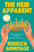 The Heir Apparent: The BrandNew Reese Witherspoon Book Club Pick; A Compulsive, Escapist Story Of Scandal And Succession. Perfe