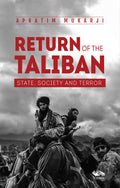 Return Of The Taliban: State, Society and Terror