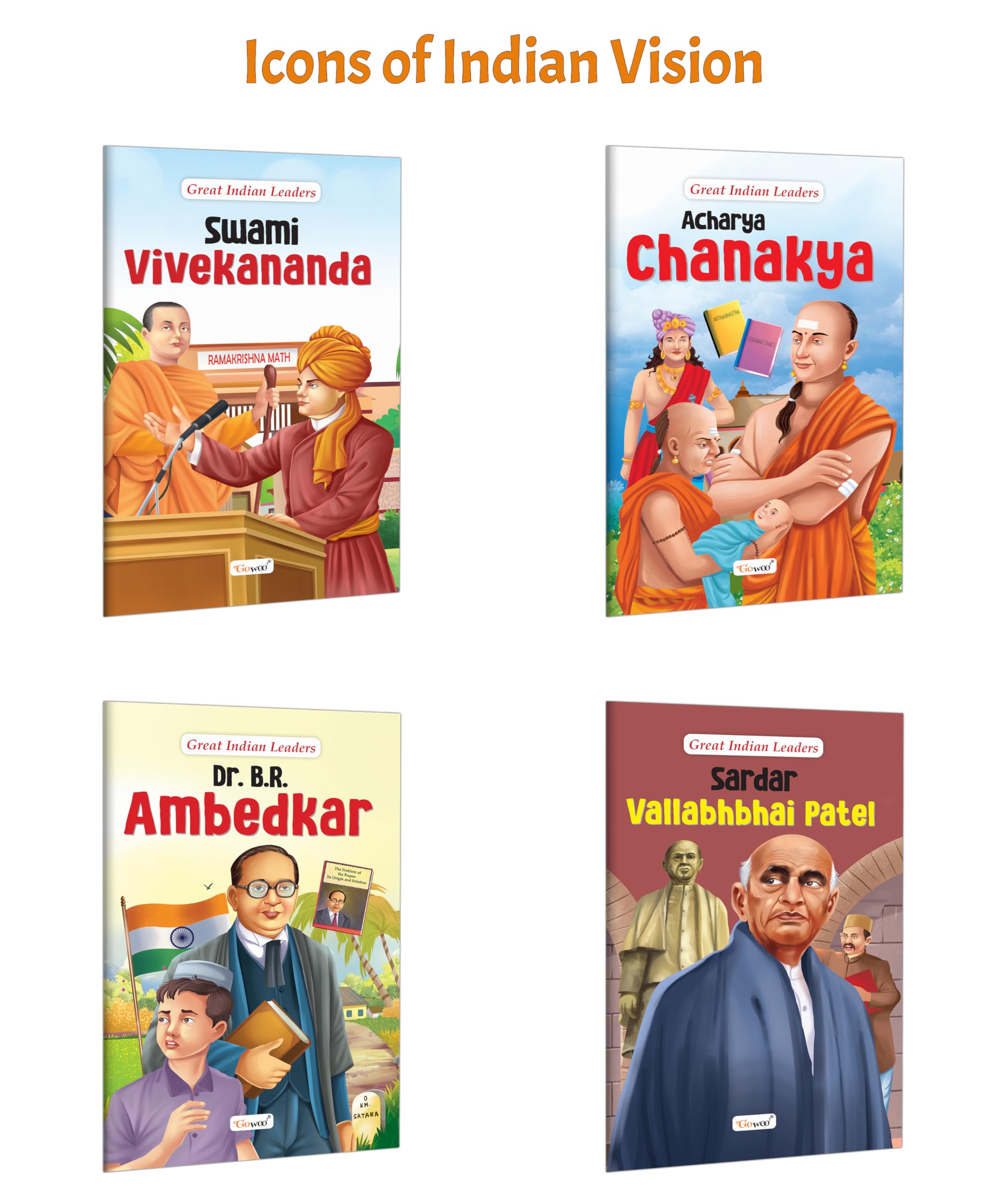 Great Indian Leaders: Acharya Chanakya, Dr. B.R. Ambedkar, Sardar Vallabhbhai Patel and Swami Vivekananda : Inspiring biographi