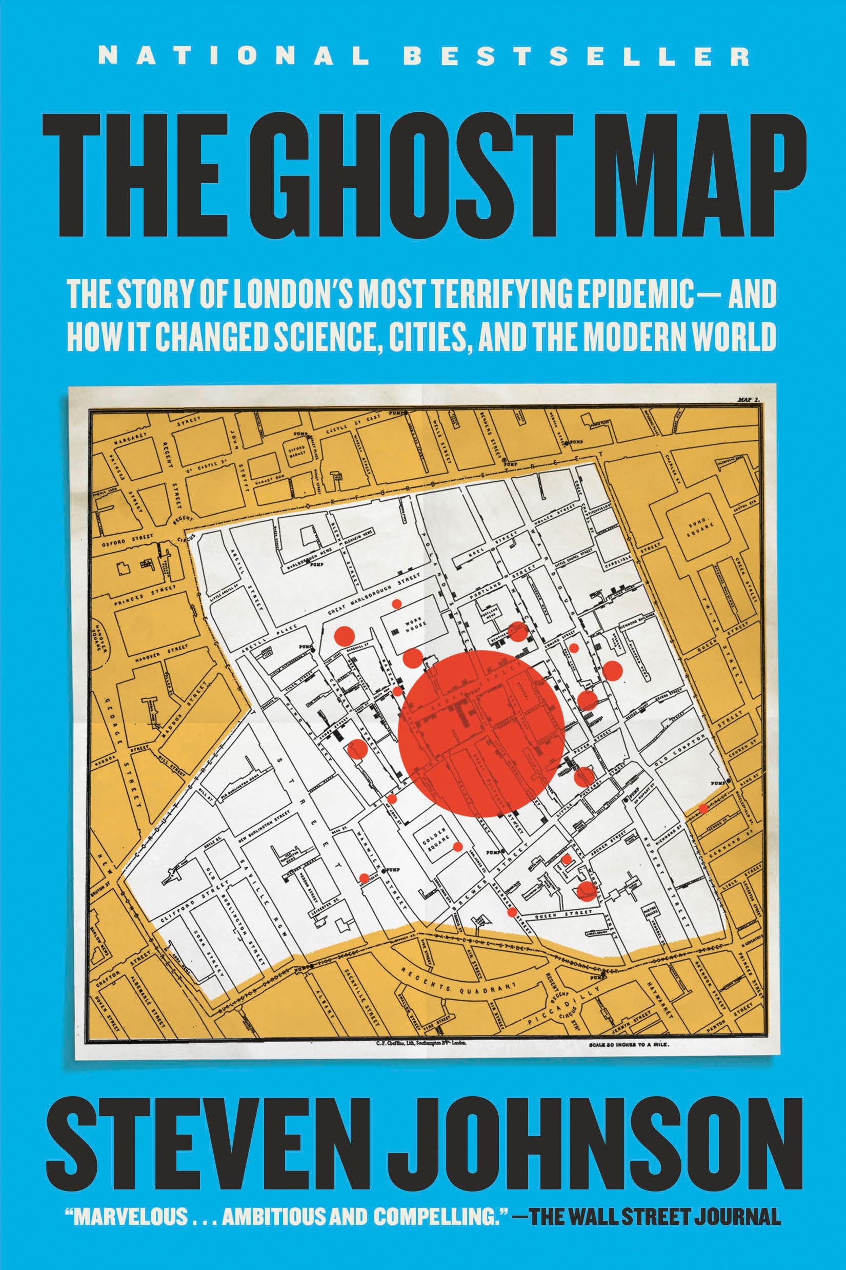 The Ghost Map: The Story of Londons Most Terrifying Epidemicand How It Changed Science, Cities, and the Modern World