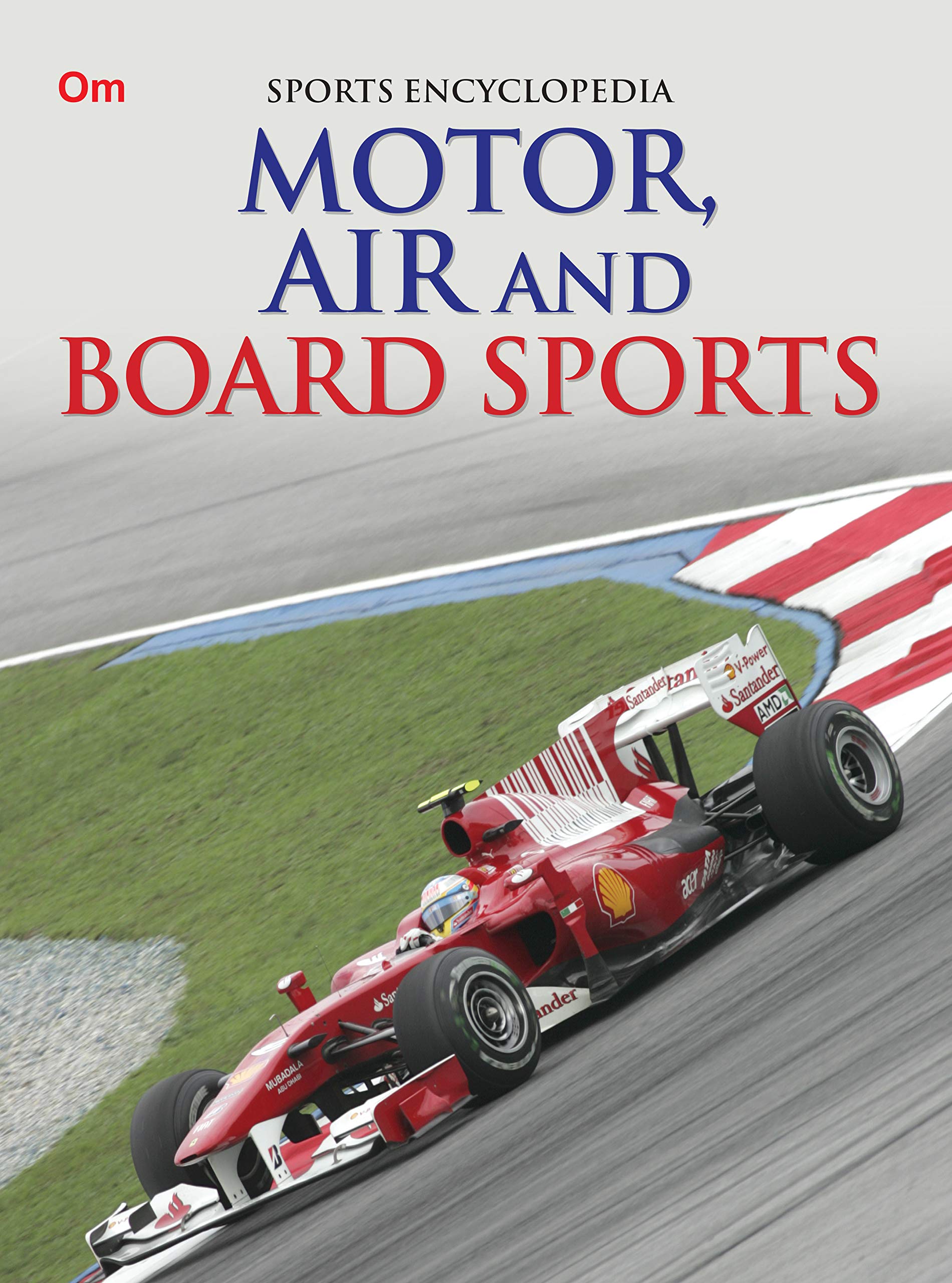 Motor, Air and Board Sports: Kids Sports Encyclopedia | Auto & Motorcycle Racing | Sky Thrills & Epic Board Sports | Winter Wond