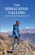The Himalayan Calling: A Spiritual Sojourn Through the Peaks