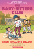 The BabySitters Club Graphic Novel #16: Kristy And The Walking Disaster