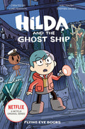 Hilda and the Ghost Ship: Hilda Netflix TieIn 5 (Hilda TieIn)